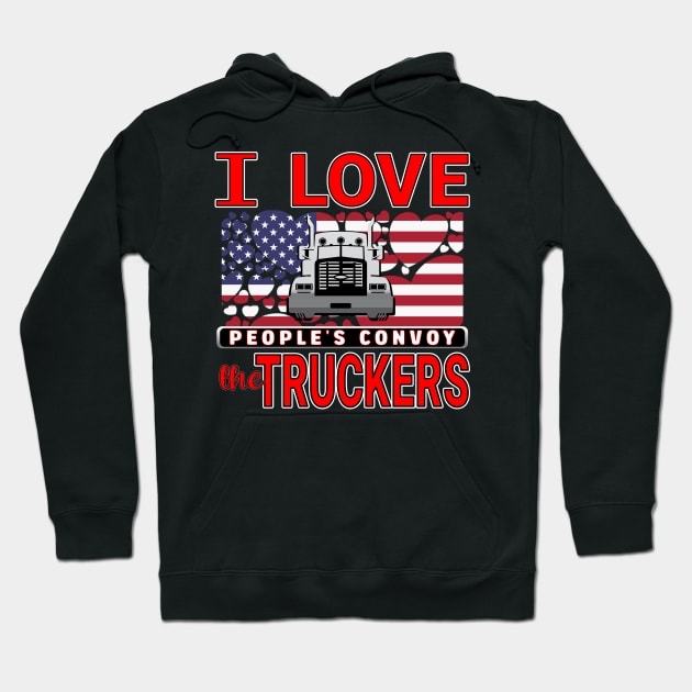 I LOVE THE TRUCKERS - PEOPLES CONVOY - USA FLAG OF HEARTS WITH RED LETTERS Hoodie by KathyNoNoise